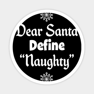 Funny Christmas Gift - Define Naughty Dear Santa graphic Magnet